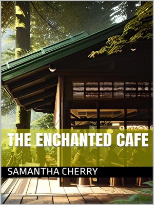 cover image of The Enchanted Cafe
